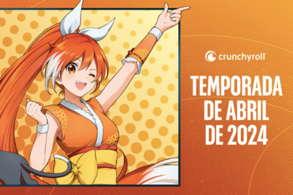 CRUNCHYROLL EN ABRIL